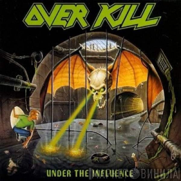 Overkill  - Under The Influence