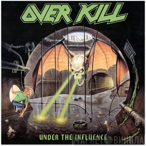 Overkill  - Under The Influence