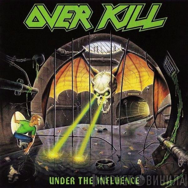 Overkill  - Under The Influence