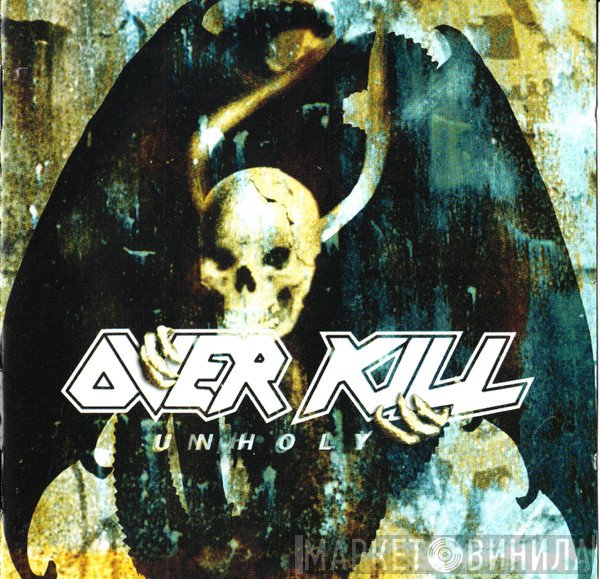 Overkill  - Unholy
