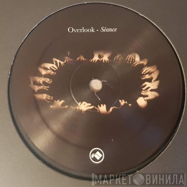 Overlook  - Séance