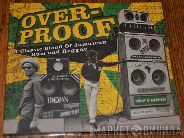  - Overproof -  A Classic Blend Of Jamaican Rum And Reggae