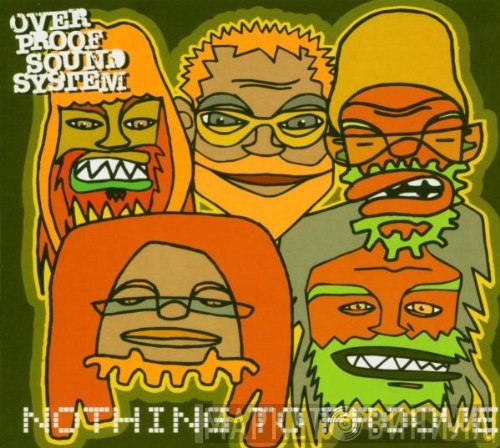 Overproof Sound System  - Nothing To Proove