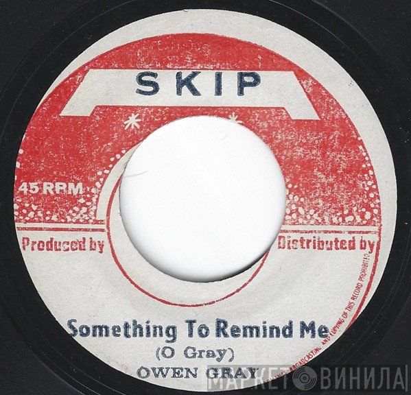 Owen Gray, Pat Rhone - Something To Remind Me / Got To See You
