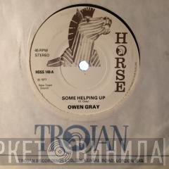 Owen Gray  - Some Helping Up/ Some Helping Up (Version)