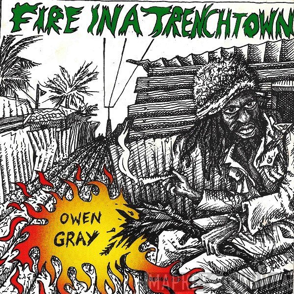 Owen Gray  - Fire In A Trenchtown
