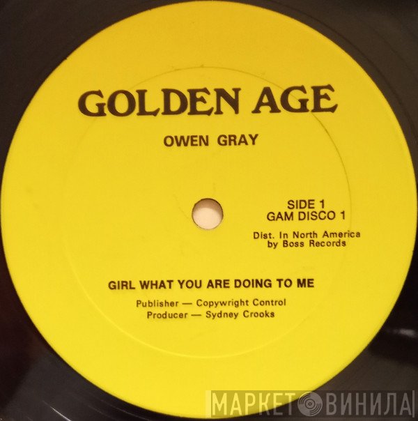 Owen Gray - Girl What You Are Doing To Me