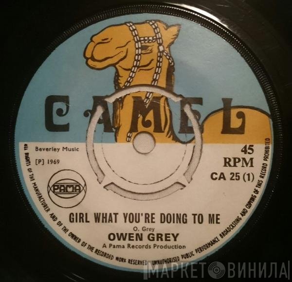 Owen Gray - Girl What You're Doing To Me