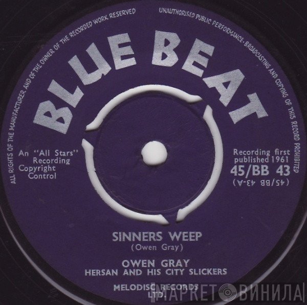 Owen Gray, Hersang And His City Slickers  - Sinners Weep