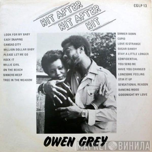 Owen Gray - Hit After Hit After Hit