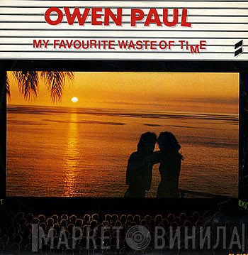 Owen Paul - My Favourite Waste Of Time