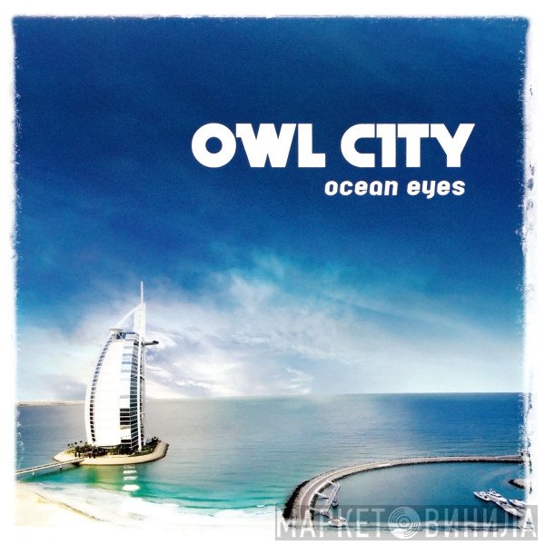 Owl City - Ocean Eyes