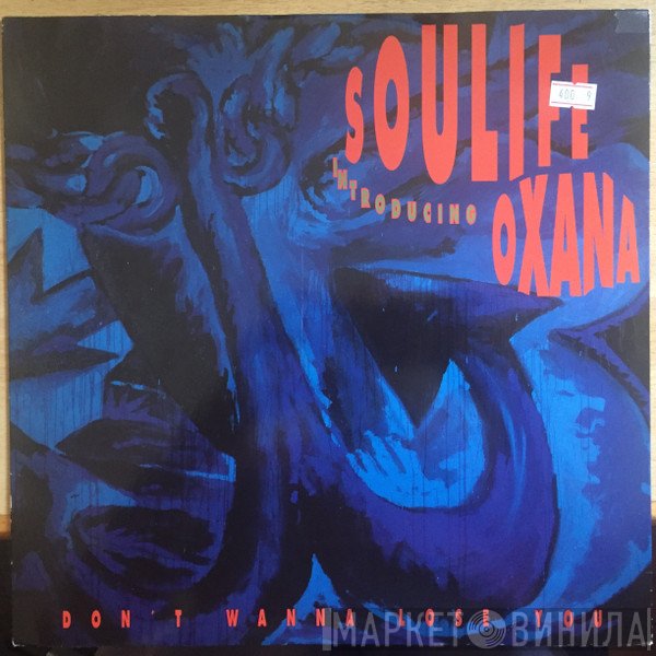 Oxana, Soulife - Don't Wanna Lose You