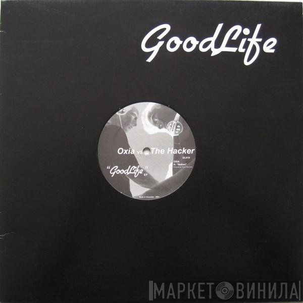 Oxia Vs The Hacker  - GoodLife EP
