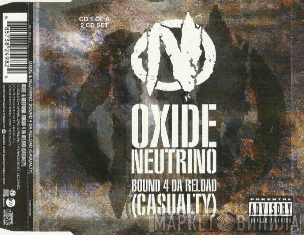 Oxide &amp; Neutrino - Bound 4 Da Reload (Casualty)