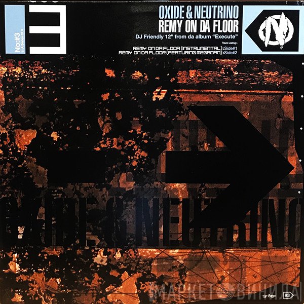 Oxide &amp; Neutrino - Remy On Da Floor