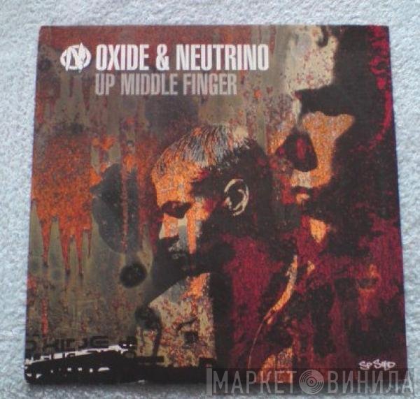 Oxide &amp; Neutrino - Up Middle Finger