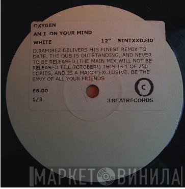 Oxygen - Am I On Your Mind