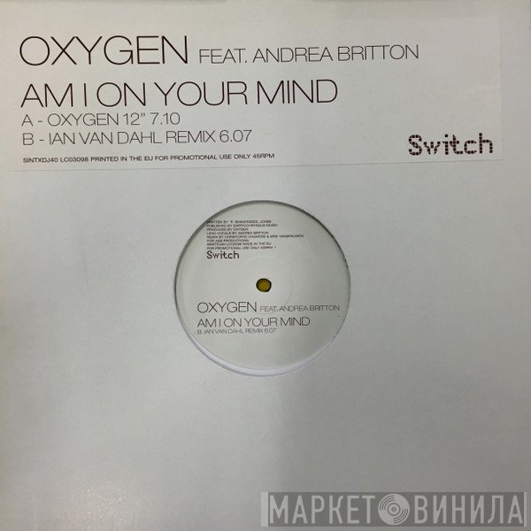 Oxygen, Andrea Britton - Am I On Your Mind