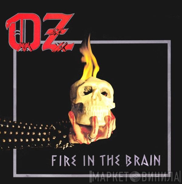 Oz   - Fire In The Brain
