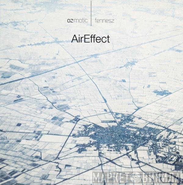Ozmotic | Fennesz  - AirEffect