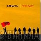 Ozomatli - Fire Away
