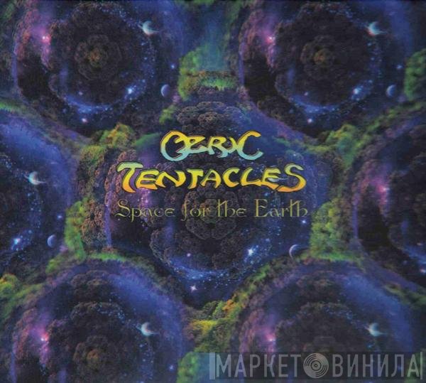 Ozric Tentacles - Space For The Earth