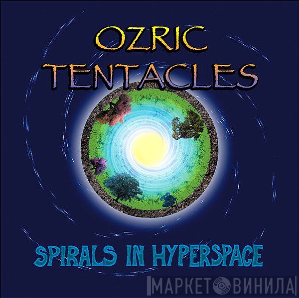Ozric Tentacles - Spirals In Hyperspace