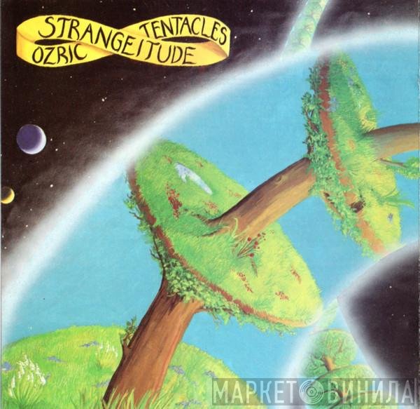 Ozric Tentacles  - Strangeitude