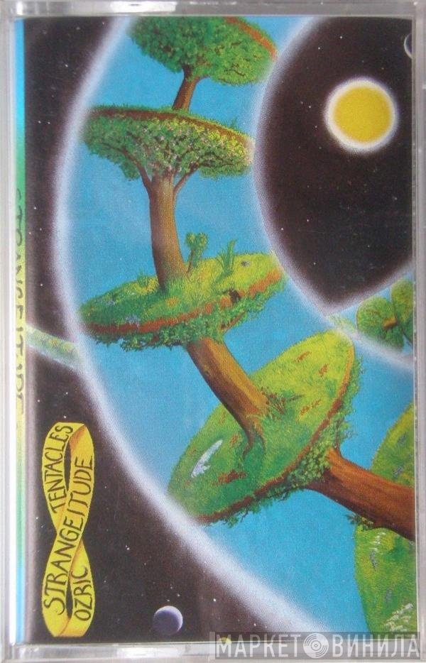 Ozric Tentacles  - Strangeitude