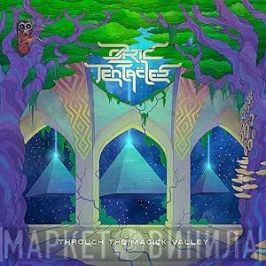 Ozric Tentacles - Through The Magick Valley