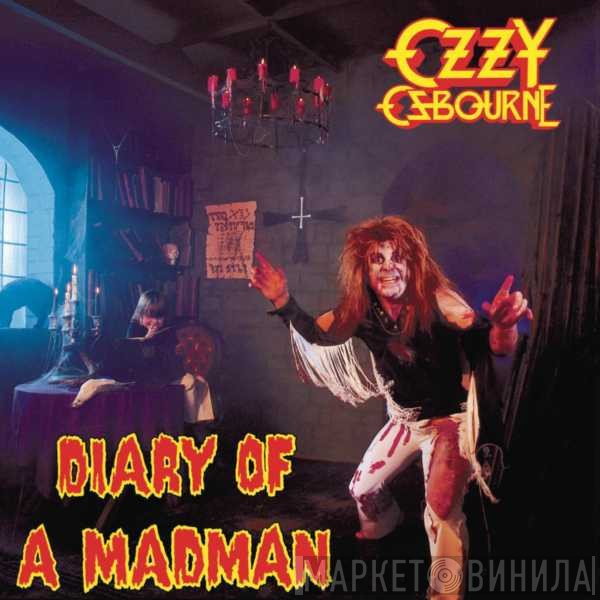 Ozzy Osbourne  - Diary Of A Madman