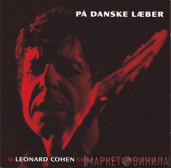  - På Danske Læber (16 Leonard Cohen Sange I Danske Fortolkninger)