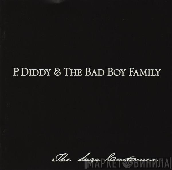 P. Diddy & The Bad Boy Family  - The Saga Continues...