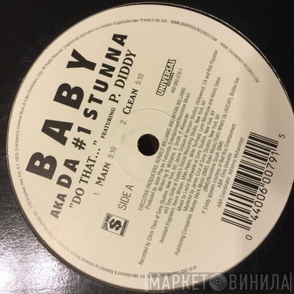 P. Diddy, Baby , The #1 Stunna - Do That ...