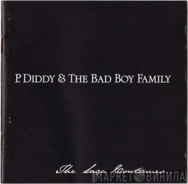 P. Diddy, The Bad Boy Family - The Saga Continues...