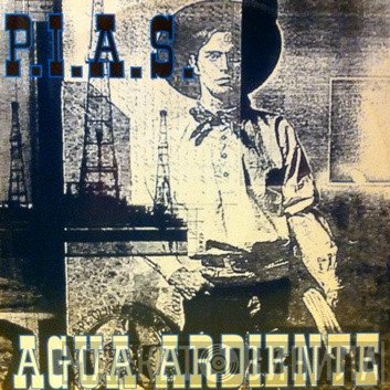 P.I.A.S. - Agua Ardiente