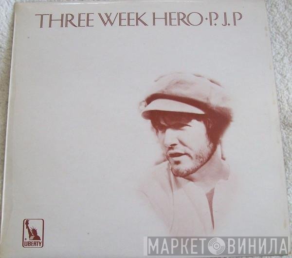 P.J. Proby  - Three Week Hero