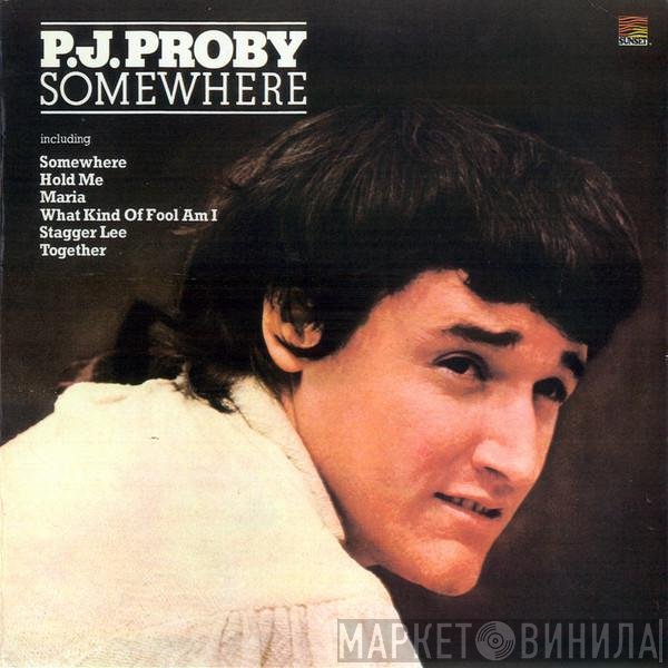 P.J. Proby  - Somewhere