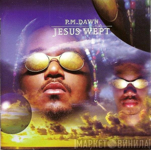 P.M. Dawn - Jesus Wept