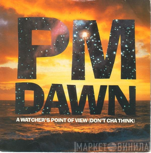 P.M. Dawn - A Watcher's Point Of View (Don't Cha Think)