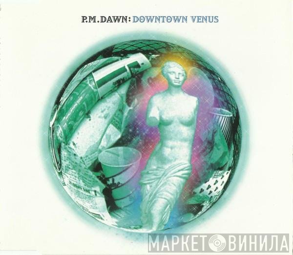P.M. Dawn - Downtown Venus