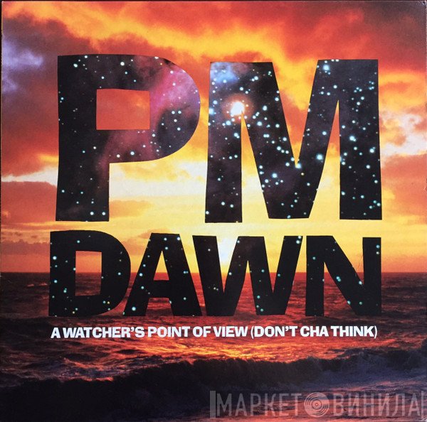 P.M. Dawn - A Watcher's Point Of View (Don't Cha Think)