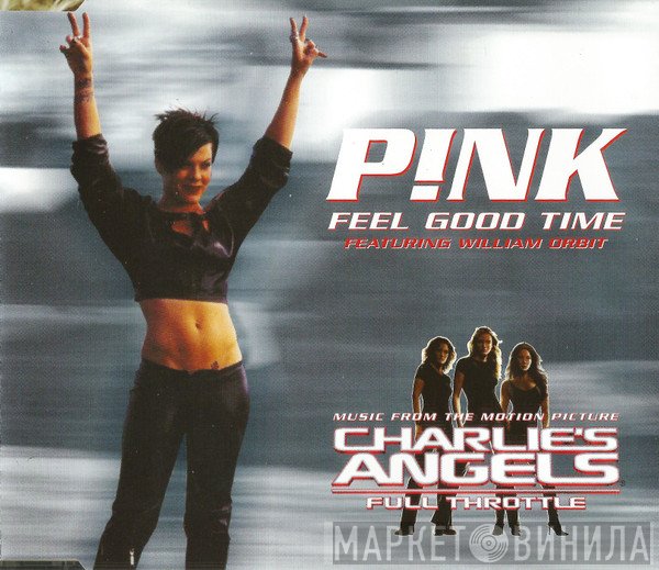 P!NK Featuring William Orbit  - Feel Good Time