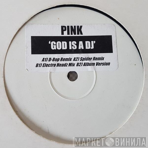 P!NK - God Is A DJ