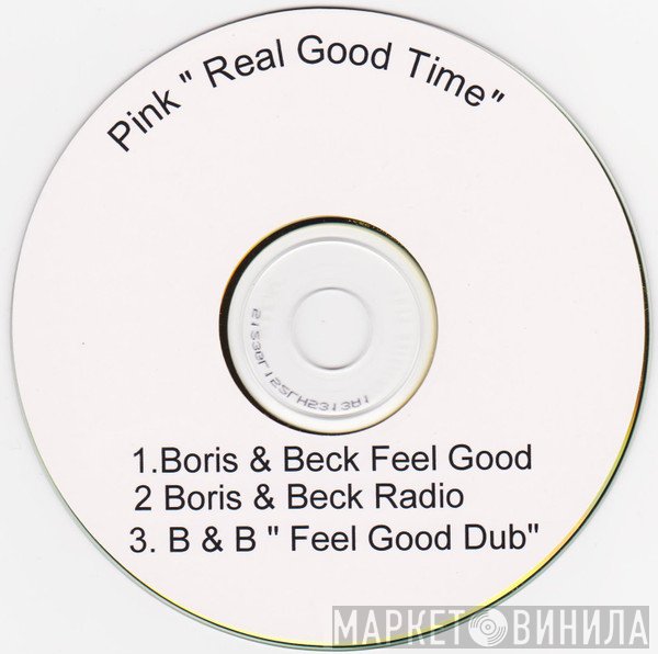 P!NK  - Real Good Time