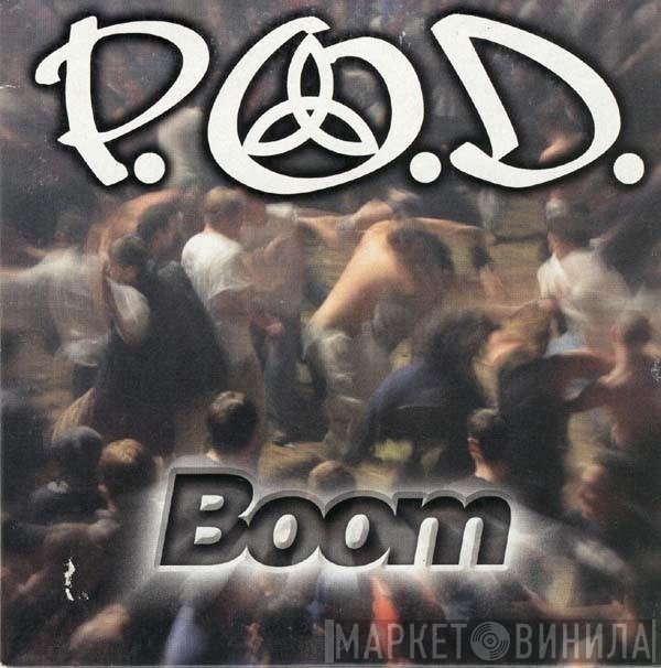 P.O.D.  - Boom