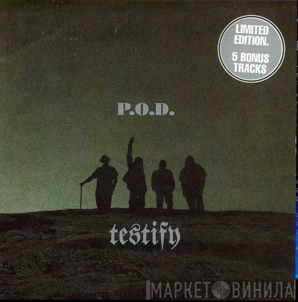 P.O.D.  - Testify