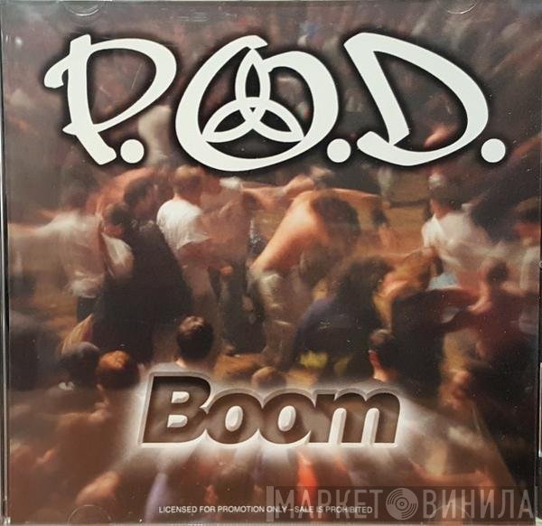 P.O.D.  - Boom