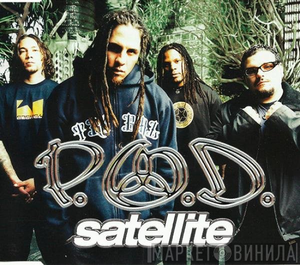 P.O.D.  - Satellite